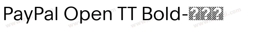 PayPal Open TT Bold字体转换 PayPal Open TT Bold字体转换